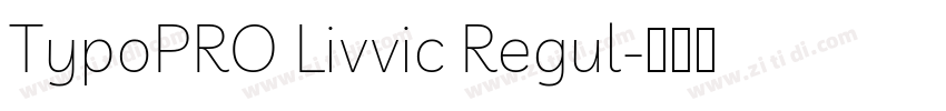 TypoPRO Livvic Regul字体转换